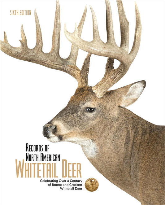 Records of North American Whitetail Deer, Sixth Edition