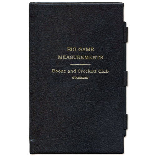 1906 Reprint - Big Game Measurements - Boone and Crockett Club Standard