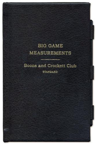1906 Reprint - Big Game Measurements - Boone and Crockett Club Standard