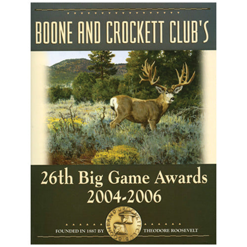 Boone and Crockett Club's 26th Big Game Awards, 2004-2006