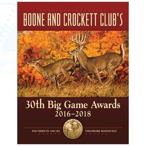 Boone and Crockett Club's 30th Big Game Awards Book, 2016-2018