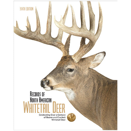 Records of North American Whitetail Deer, Sixth Edition