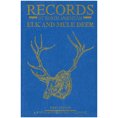 Records of North American Elk and Mule Deer, 1st Edition