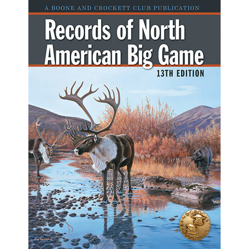 Records of North American Big Game - 13th Edition
